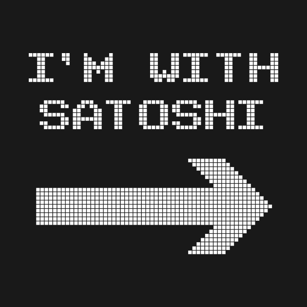 I'm With Satoshi by phneep