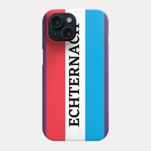 Echternach City in Luxembourg Flag Phone Case