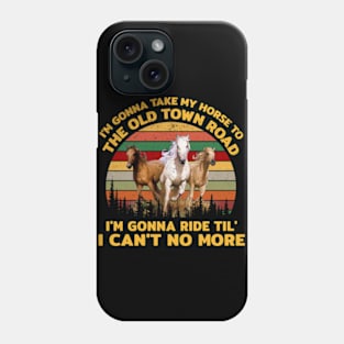 I'M GONNA RIDE TIL' I CAN'T NO MORE VINTAGE Phone Case