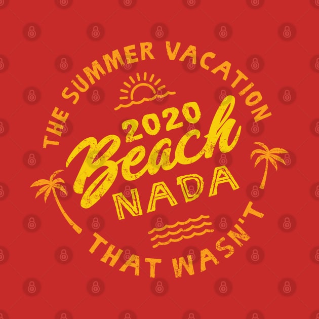 2020 Beach Nada - Summer Vacation - Yellow, Orange by Jitterfly