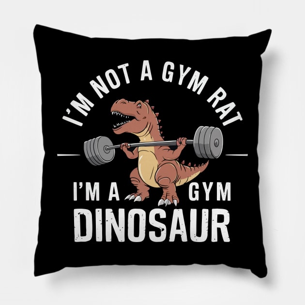 I'm not a gym rat i'm a gym dinosaur Pillow by Custom Prints HD