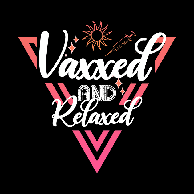 Vaxxed and Relaxed by BethTheKilljoy