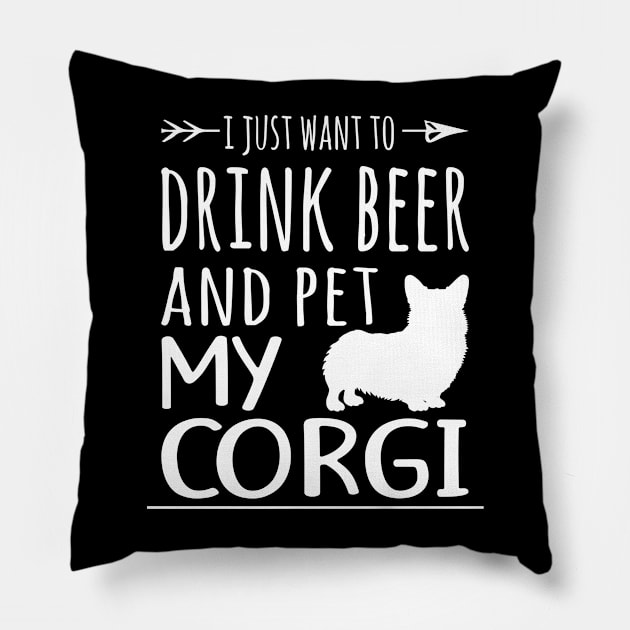Drink Beer & Pet My Corgi Pillow by schaefersialice