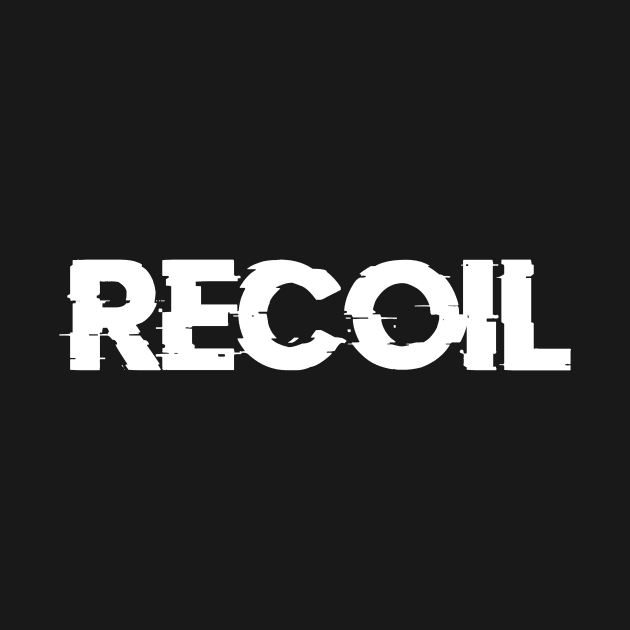 RECOIL by Phantom Troupe