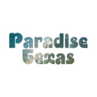 Paradise Texas T-Shirt