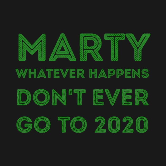 Marty, whatever happens, don't ever go to 2020 by Voishalk