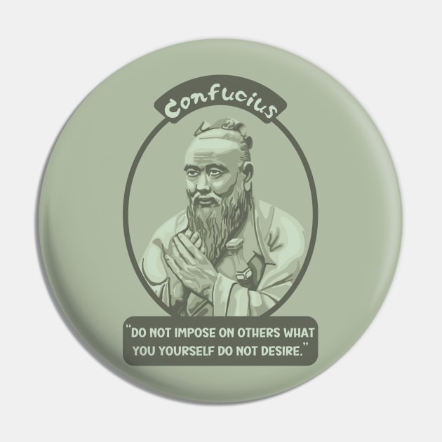 Confucius Portrait and Quote Pin by Slightly Unhinged