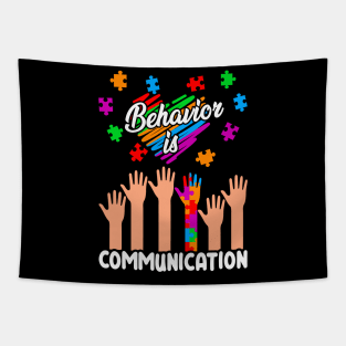 Behavior is communication Autism Awareness Gift for Birthday, Mother's Day, Thanksgiving, Christmas Tapestry