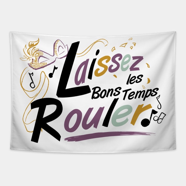 Laissez les Bons Temps Rouler message (light ground)- by Cathy Clark-Ramirez Tapestry by Cathy Clark-Ramirez