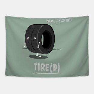 Tire(d) Tapestry