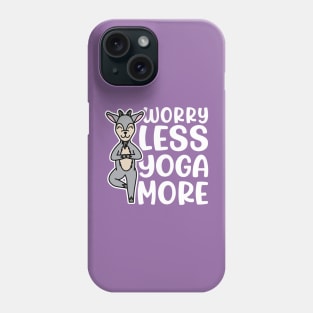 Worry Less Yoga More Goat Yoga Fitness Funny Phone Case