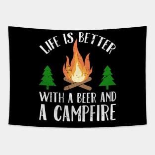 Life is better with a beer and a campfire Tapestry