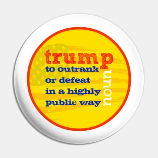 Trump Definition Pin