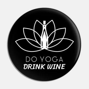 Do Yoga Drink Wine Pin