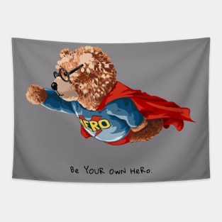 Cute bear design "Be your own heror" Tapestry