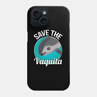 Save The Vaquita - Rare Porpoise Cochito Phone Case
