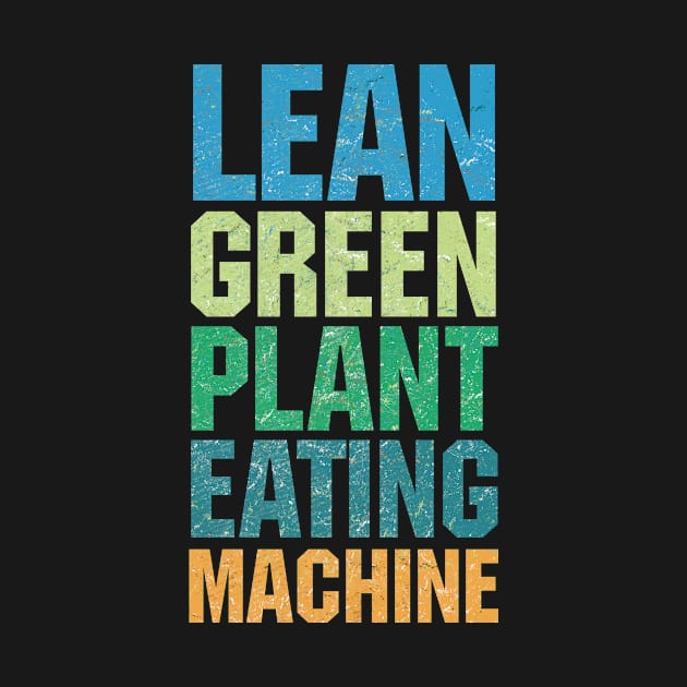 Vegan lean green plant eating machine by Keleonie