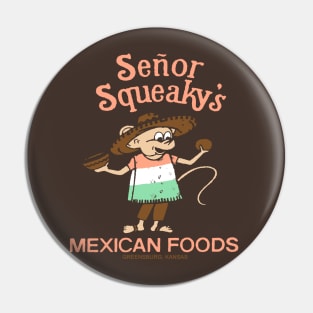 Senor Squeaky's Pin