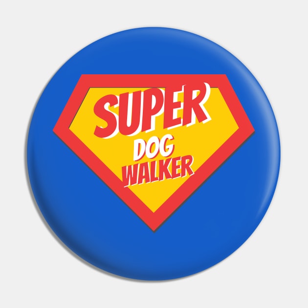 Dog Walker Gifts | Super Dog Walker Pin by BetterManufaktur