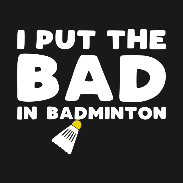 I put the bad in badminton by kapotka