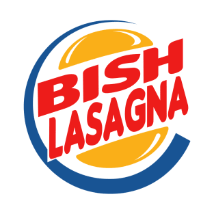 Bish Lasagna T-Shirt