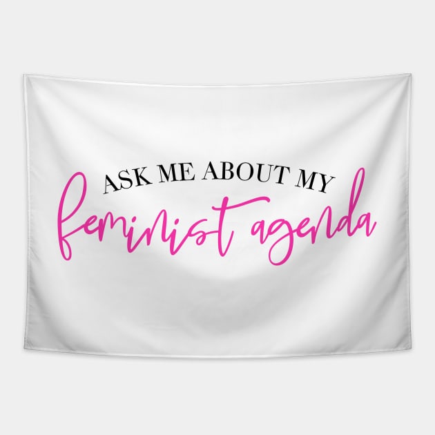 Ask me About My Feminist Agenda Tapestry by Asilynn