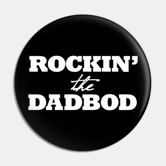 ROCKIN' the DADBOD Pin by ClothedCircuit