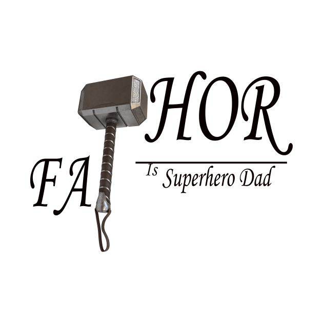 Fathor is superhero dad by MAU_Design