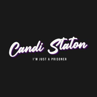 Candi Staton I'm Just a Prisoner T-Shirt