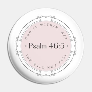 God is within Her she will not fall Psalm 46:5 Pin