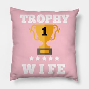 Trophy best wife couple  gift idea Pillow