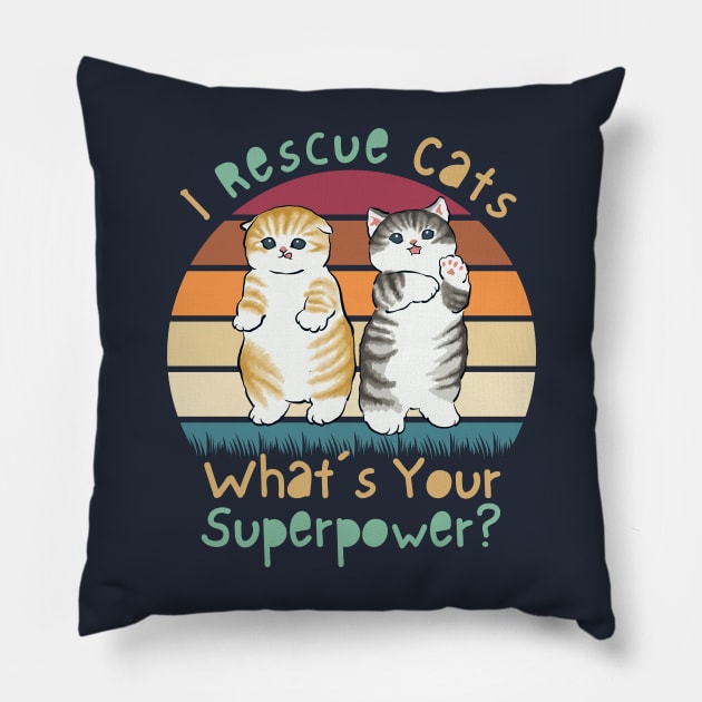 I Rescue Cats What’s Your Superpower? Pillow by ChasingTees
