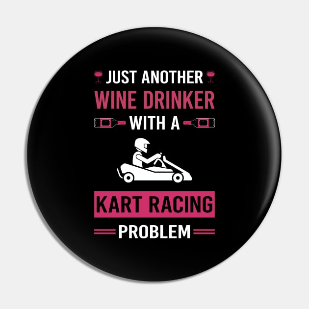 Wine Drinker Kart Racing Karting Go Kart Pin by Good Day