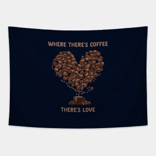 where there is coffee there is love Tapestry