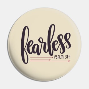 Fearless - Psalm 34:4 - handlettered modern calligraphy Pin