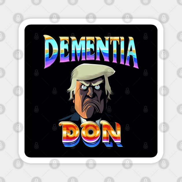 Dementia Donald Trump Magnet by Dysfunctional Tee Shop