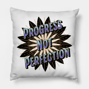 Progress Not Perfection Pillow