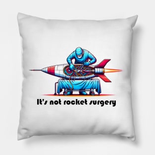 It's not rocket surgery Pillow