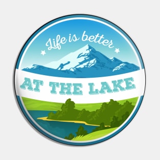 Life Is Better At The Lake Pin