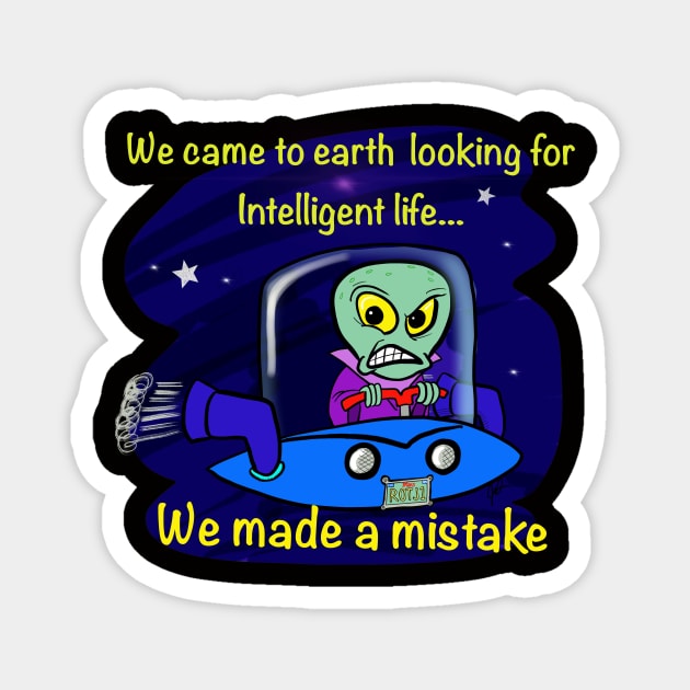 Alien looking for intelligent life Magnet by wolfmanjaq