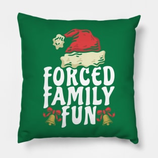 forced family fun Pillow