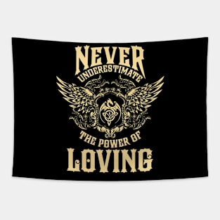 Loving Name Shirt Loving Power Never Underestimate Tapestry