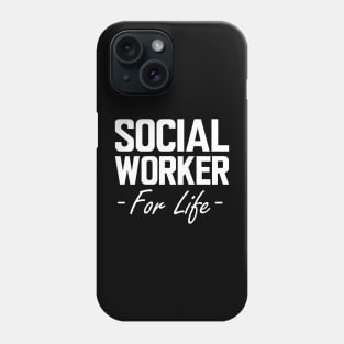 Social Worker for life w Phone Case