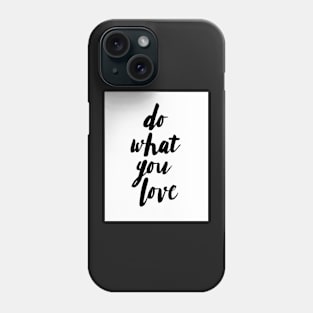 Quote print, Do what you love, Scandinavian print, Scandinavian, Nordic, Trendy print, Styled, Scandinavian art, Modern art, Wall art, Print, Minimalistic, Modern Phone Case