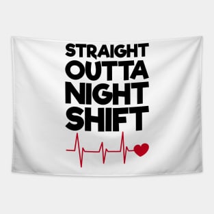 Straight Outta Night Shift Tapestry