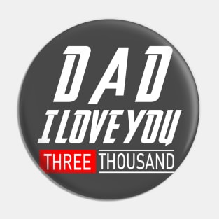 i Love You 3000 Shirt Three Thousand Tee Daddy Men Father's Day Gift For Him Pin