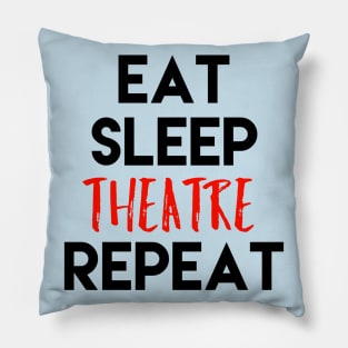 Eat Sleep Theatre Repeat Black Design Pillow