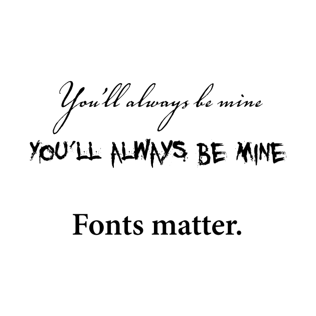 Fonts matter by MatthewJPool