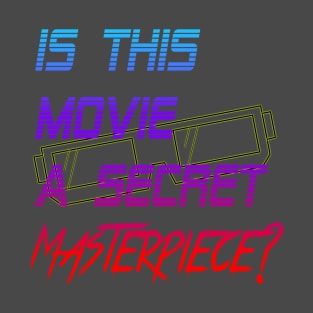 Secret Masterpiece? T-Shirt