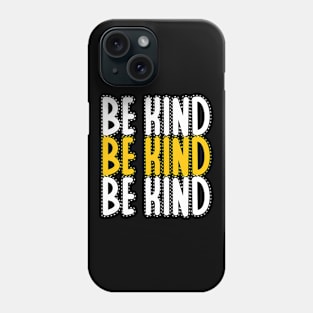 Be kind Phone Case